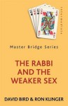 The Rabbi and the Weaker Sex - David Bird, Ron Klinger