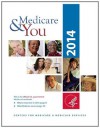 Medicare and You: 2014 - U.S. Department of Health and Human Services, Kurtis Toppert