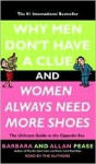 Why Men Don't Have a Clue and Women Always Need More Shoes (Audio) - Barbara Pease, Allan Pease