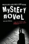 Writing and Selling Your Mystery Novel: How to Knock 'em Dead with Style - Hallie Ephron