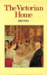 The Victorian Home - Ralph Dutton