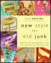 New Style for Old Junk: Creative and Contemporary Ideas for Transforming Junkshop Finds - Julie Collins