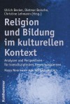 Religion Und Bildung Im Kulturellen Kontext: Analysen Und Perspektiven Fur Transdisziplinares Begegnungslernen Harry Noormann Zum 60. Geburtstag - Ulrich Becker, Dietmar Bolscho, Christine Lehmann