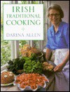 Irish Traditional Cooking- Over 300 Recipes from Ireland's Heritage - Darina Allen