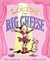 Louise the Big Cheese: Divine Diva - Elise Primavera, Diane Goode