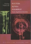 Kultura języka polskiego. Teoria. Zagadnienia leksykalne - Andrzej Markowski