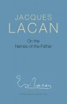 On the Names-of-the-Father - Jacques Lacan