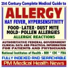 21st Century Complete Medical Guide To Allergy, Hay Fever, Hypersensitivity, Food, Latex, Dust Mite, Mold, And Pollen Allergies, And Allergic Reactions, ... For Patients And Physicians (Cd Rom) - PM Medical Health News