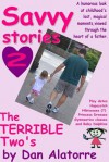 Savvy Stories 2: The TERRIBLE Two's (Savvy Stories #2) - Dan Alatorre