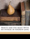 Beauty and the Beast. with an Introd. by Andrew Lang - Charles Lamb, Andrew Lang