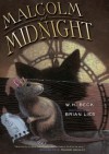 Malcolm at Midnight - W.H. Beck, Brian Lies