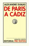 De París a Cádiz - Ariel Dilon, Patricia Minarrieta, Alexandre Dumas