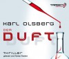 Der Duft, 6 CDs (TARGET - mitten ins Ohr) - Karl Olsberg, Florian Fischer