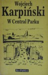 W Central Parku - Wojciech Karpiński