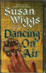 Dancing on Air - Susan Wiggs