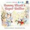 Sammy Skunk's Super Sniffer - Barbara deRubertis