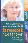 Breast Cancer: What You Really Need to Know - Robert Buckman