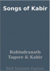 Songs of Kabir - Kabir, Rabindranath Tagore