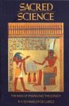 Sacred Science: The King of Pharaonic Theocracy - R.A. Schwaller de Lubicz, André VandenBroeck., Goldian VandenBroeck.