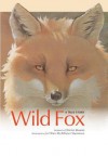 Wild Fox: A True Story - Cherie Mason, Joellen McAllister Stammen