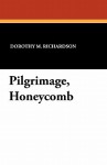 Pilgrimage, Honeycomb - Dorothy M. Richardson