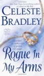 Rogue In My Arms: The Runaway Brides - Celeste Bradley