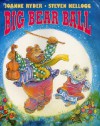 Big Bear Ball - Joanne Ryder, Steven Kellogg