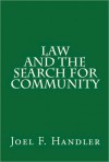 Law and the Search for Community - Joel F. Handler