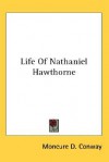 Life of Nathaniel Hawthorne - Moncure D. Conway