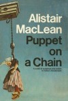 Puppet on a Chain - Alistair MacLean