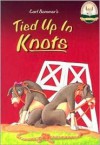 Tied Up In Knots With Cd Read Along (Another Sommer Time Story Series) - Carl Sommer