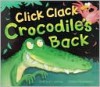 Click Clack Crocodile's Back - Kathryn White