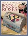 Priscilla Hauser's Book of Roses - Priscilla Hauser