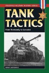 Tank Tactics: From Normandy to Lorraine (Stackpole Military History Series) - Roman Jarymowycz