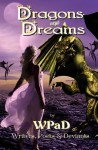 Dragons and Dreams: A Fantasy Anthology - Wpad, Diana García, David W. Stone, Marla Todd, J. Harrison Kemp, A.K. Wallace, Robert Betz, Michael Haberfelner, David Hunter, Jade M. Phillips, S.E. Springle, Anand Matthew, Daniel E. Tanzo