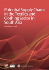 Potential Supply Chains in the Textiles and Clothing Sector in South Asia: An Exploratory Study - Commonwealth Secretariat