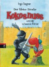 Der kleine Drache Kokosnuss und der schwarze Ritter (German Edition) - Ingo Siegner, Anthea Bell