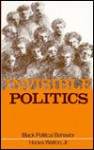 Invisible Politics Black Political Behavior (Suny Series in Afro-American Society) - Hanes Walton Jr.