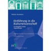 Einführung in die Kulturwissenschaft: Grundbegriffe, Themen, Fragestellungen - Aleida Assmann