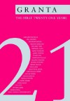 Granta: The First Twenty-One Years - Granta: The Magazine of New Writing, Ian Jack