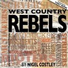 West Country Rebels - Nigel Costley, Tony Benn