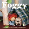 Foggy - Robin Mitchell, Judith Steedman