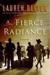 A Fierce Radiance - Lauren Belfer