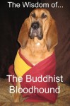 The Wisdom of The Buddhist Bloodhound - Frankie Rose, Wahula Gonzo, Jamie Brazil