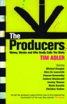 The Producers: Money, Movies and Who Really Calls the Shots - Tim Adler