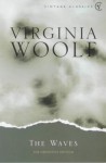 The Waves (Vintage Classics) - Virginia Woolf