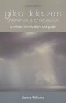 Gilles Deleuze's Difference and Repetition: A Critical Introduction and Guide - James Williams