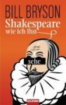 Shakespeare - wie ich ihn sehe - Bill Bryson