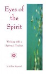 Eyes of the Spirit: Working with a Spiritual Teacher - Colum Hayward