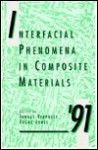 Interfacial Phenomena in Composit Materials '91: Proceedings of the Second International Conference, Held 17-19 September 1991 in Leuven, Belgium - Ignaas Verpoest, Frank G. Jones